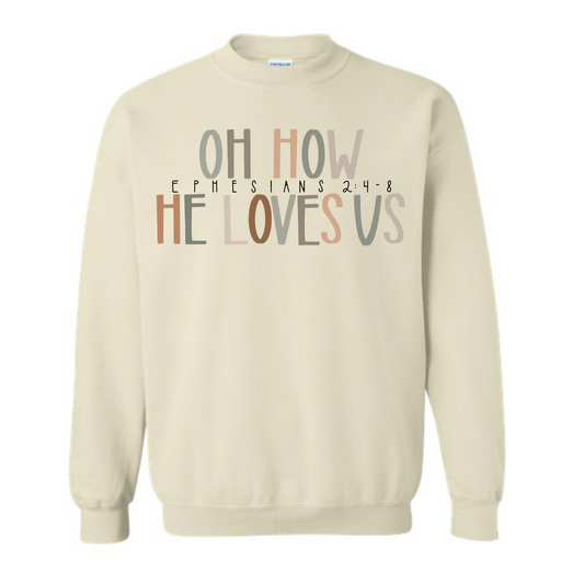 "Oh how He loves Us" Shirt