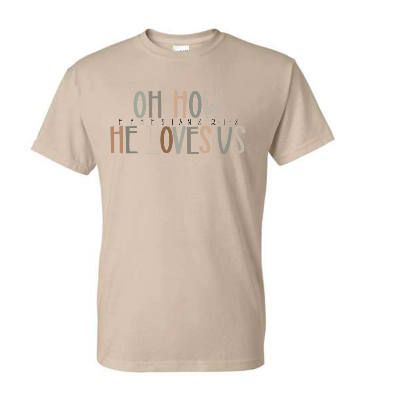 "Oh how He loves Us" Shirt